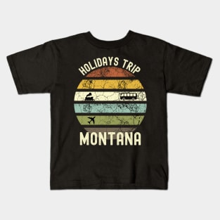 Holidays Trip To Montana, Family Trip To Montana, Road Trip to Montana, Family Reunion in Montana, Holidays in Montana, Vacation in Montana Kids T-Shirt